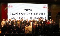 Gaziantep'te 2024 "Aile Yılı" kabul edildi