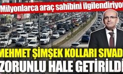 Mehmet Şimşek kolları sıvadı ‘Zorunlu hale getirildi’ Milyonlarca araç sahibini ilgilendiriyor