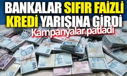 Bankalar sıfır faizli kredi yarışına girdi: Kampanyalar patladı