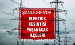 Şanlıurfa’da Geniş Kapsamlı Elektrik Kesintileri: Haliliye, Karaköprü ve Siverek İlçeleri Etkilenecek