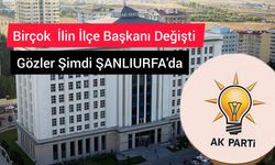 AK Parti Genel Merkezi Gözlerini Şanlıurfa'daki  13 İlçeye Çevirdi