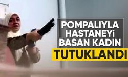 Pompalı tüfekle hastane basan kadın tutuklandı