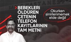 Yenidoğan Çetesi'nin bebekler ölürken attığı kahkahalar