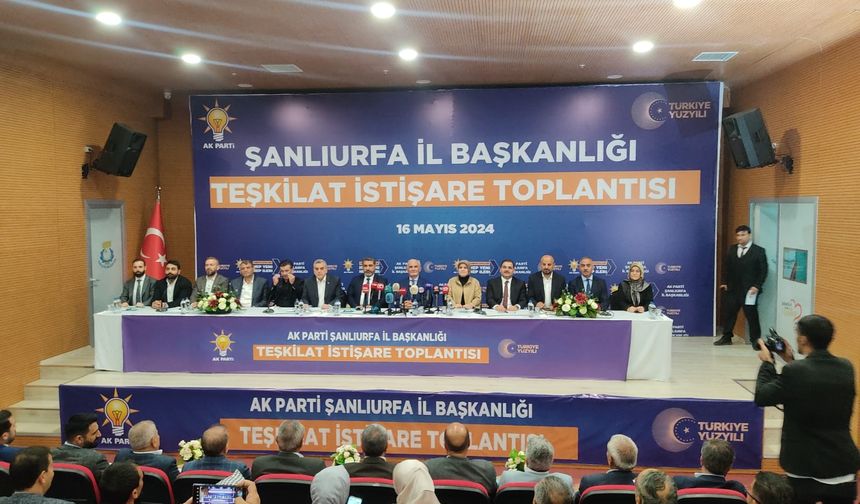 AK Parti Genel Başkan Yardımcısı Yılmaz Şanlıurfa’da konuştu! “Rekabet süreci ufak tefek itilmelere sebep olmuştur”